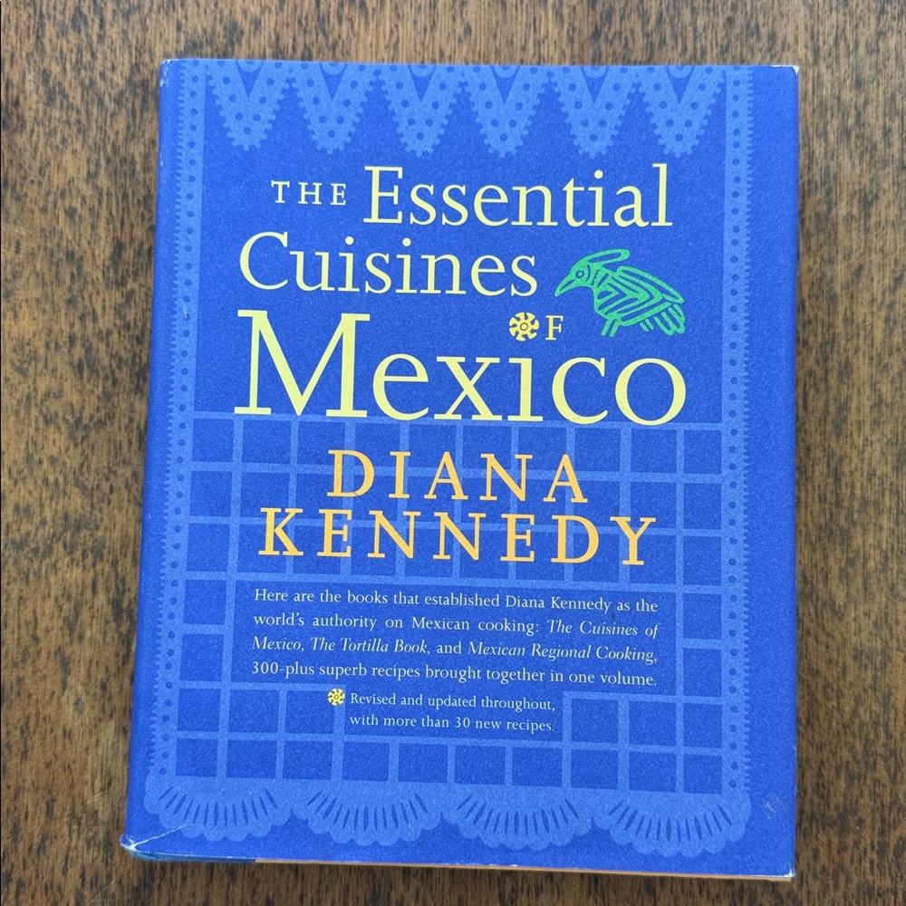 The Essential Cuisines of Mexico Cookbook by Diana Kennedy